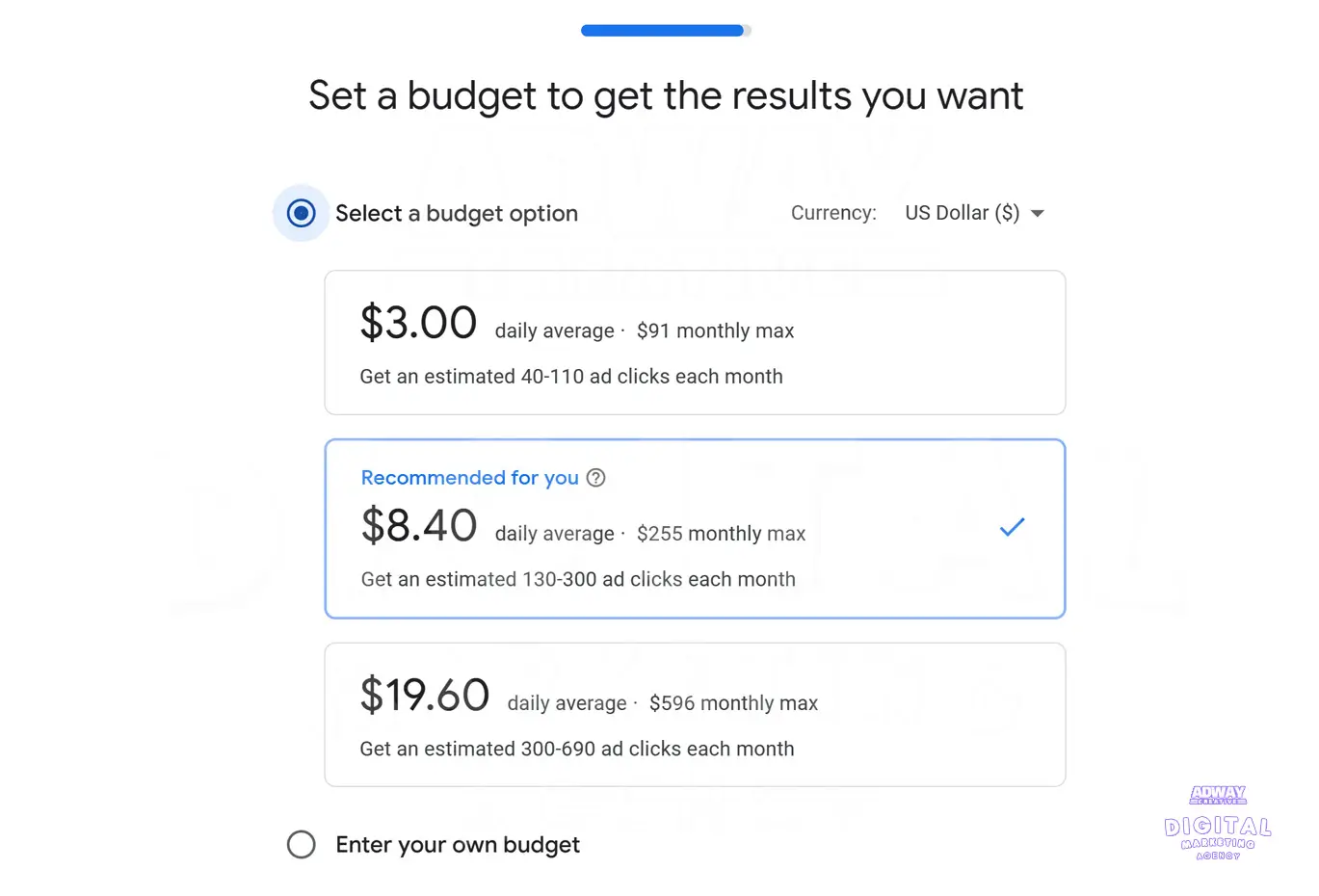 Set your ad budget based on Google's recommendations or enter your own preference.