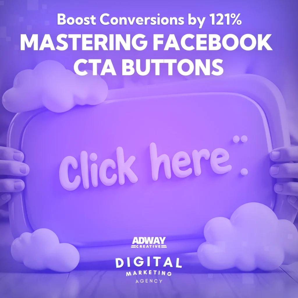 Mastering Facebook Ad CTA Buttons